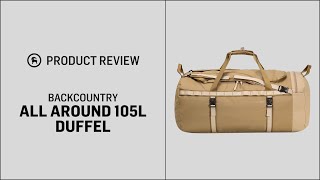 Backcountry All Around 105L Duffel Bag  GH Review [upl. by Yelwar]