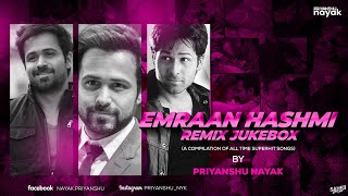 Best of Emraan Hashmi Nonstop Remixes  Priyanshu Nayak  A Compilation Of Alltime Superhit Songs [upl. by Serra550]