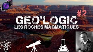 LES ROCHES MAGMATIQUES Geologic 2 [upl. by Eissirk]