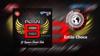 Grupo Plan B  Estilo Choco Estudio 2014 [upl. by Mikol]