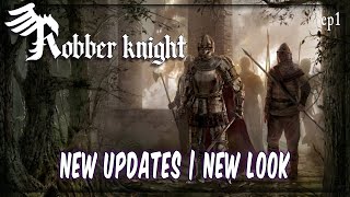 Robber Knight  1  New Updates  New Look  Fighting  medieval  Building [upl. by Ardni]