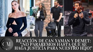 Reacción de Can Yaman y Demet quot¡No pararemos hasta que se haga justicia para nuestro hijoquot [upl. by Ahsinrats]