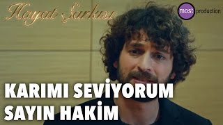 Hayat Şarkısı  Karımı Seviyorum Sayın Hakim [upl. by Ativad]