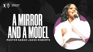 A Mirror and a Model  Pastor Sarah Jakes Roberts [upl. by Vasyuta]