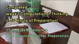 IITM BSc Qualifier Preparation Updates  3 Hours of Producticity  Completed Computational Thinking [upl. by Allemap]