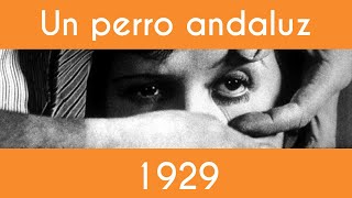 HISTORIA DEL CINE Un perro andaluz  1929 [upl. by Eileen316]