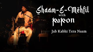 Jab Kabhi Tera Naam  Shaam E Mehfil with Papon  Live in Mumbai  Jagjit Singh  Sardar Anjum [upl. by Niawtna]