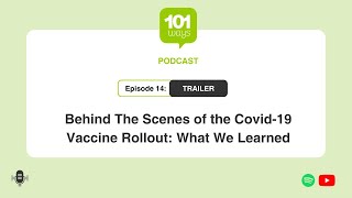 Podcast Episode 14 Trailer Behind the Scenes of the Covid19 Vaccine Rollout What We Learned [upl. by Nivram]