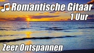 ROMANTISCHE GITAAR MUZIEK Instrumentale Akoestische Klassieke 1 Uur Ontspannen Studie HD [upl. by Bertsche372]