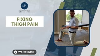 Fixing Thigh Pain  Lexington Kentucky Chiropractor [upl. by Assenyl]