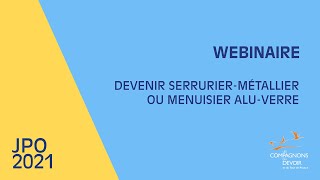 Devenir serruriermétallier ou menuisieraluminiumverre  JPO numériques des Compagnons du Devoir [upl. by Marzi540]