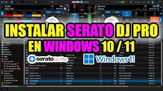 Cómo instalar Serato DJ Pro Windows 11  Tutorial 2024 [upl. by Ivers]