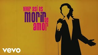 Camilo Sesto  Vivir Así Es Morir de Amor Lyric Video [upl. by Eidissac1]