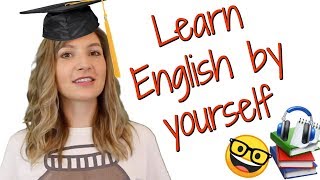 Learning English On Your Own NO PROBLEM  How to Practice By Yourself [upl. by Narbig]