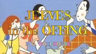 JEEVES IN THE OFFING – P G WODEHOUSE 👍  IAN CARMICHAEL 👏 [upl. by Kamal]