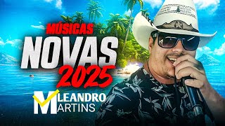 Leandro Martins Xotão 2025 Musicas Novas 2025  01 [upl. by Lauro]