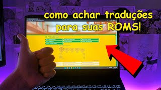 Como achar TRADUÇÕES para suas ROMS [upl. by Areikahs139]