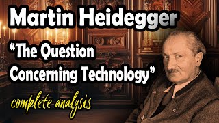 Heidegger  The Question Concerning Technology [upl. by Kazmirci]