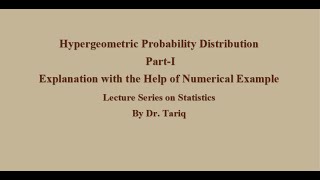 Hypergeometric Probability Distribution its Mean and Variance Explanation with Numerical Example [upl. by Atinauj]