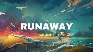 Galantis  Runaway U amp I  Lyrics [upl. by Anehta]