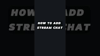 HOW TO ADD STREAM CHAT [upl. by Nigam415]