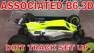 TEAM ASSOCIATED B63D DIRT TRACK SET UP AND UPGRADES FROM RAY MUNDAY LAY DOWN TO LAY BACK AND MORE [upl. by Yahsel215]