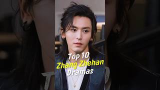 Top 10 Zhang Zhe han Dramas joindrama cdrama zhangzhehan short chinesedrama [upl. by Sonitnatsok]