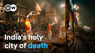 Varanasi  Facing death without fear  DW Documentary [upl. by Eilata280]