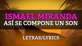 Ismael Miranda  Asi Se Compone Un Son LyricsLetras [upl. by Ahsart361]