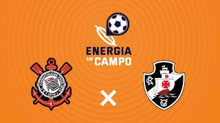 Corinthians X Vasco AO VIVO  Energia Em Campo  290919 [upl. by Evonne]