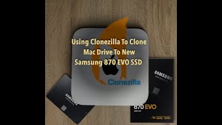 See how I clone my Mac Mini to new Samsung 870 EVO SSD with Clonezilla [upl. by Assed15]