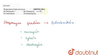 Streptomyces fradiae produces [upl. by Yardley274]