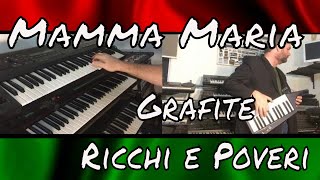 SONG  Mamma Maria  Grafite  Ricchi e Poveri [upl. by Natalya]