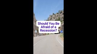 Should You Be Afraid of a Recession [upl. by Zaller347]