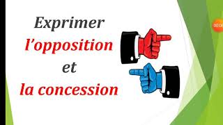 Exprimer lopposition et la concession [upl. by Stern]