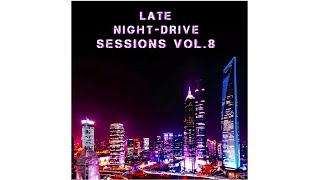 LATE NIGHT DRIVE SESSIONS VOL 8 I MIXED BY SASH OMNYAMA [upl. by Marni]