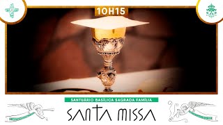 Santa Missa às 10h15  AO VIVO [upl. by Haleak]