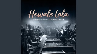 Hewale Lala Symphonic Version [upl. by Ploch]