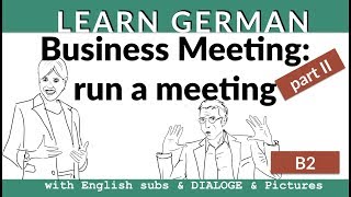 German Business Vocabulary pII Geschäftsdeutsch  ein Meeting leiten B1B2 [upl. by Lhadnek]