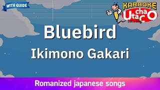 Bluebird – Ikimonogakari Romaji Karaoke with guide [upl. by Berghoff]