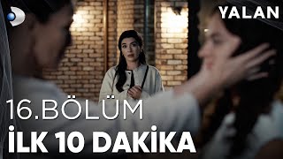 Yalan 16 Bölüm I İlk 10 Dakika [upl. by Tirzah]