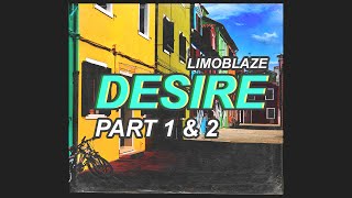 limoblaze  desire pt 1 amp 2 ft emandiong caleb gordon  with lyrics [upl. by La Verne537]