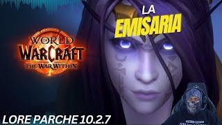 quotLa Emisariaquot  Historia Completa del Parche 1027  Lore worldofwarcraft dragonflight wow [upl. by Evelyn141]