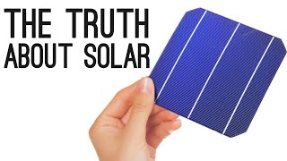 The Truth About Solar [upl. by Aehsat628]