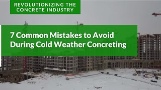 7 Common Mistakes to Avoid During Cold Weather Concreting [upl. by Eilatam46]