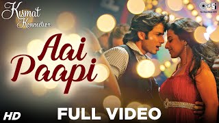 Aai Paapi Full Video  Kismat Konnection  Shahid Kapoor Vidya Balan  Neeraj Shridhar  Pritam [upl. by Eidde544]