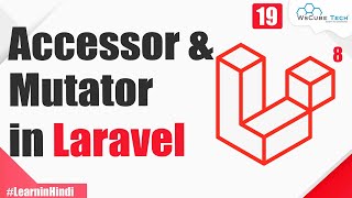 Accessor and Mutator in Laravel using Eloquent ORM  Explained in Hindi  Laravel 8 Tutorial 19 [upl. by Alekim]