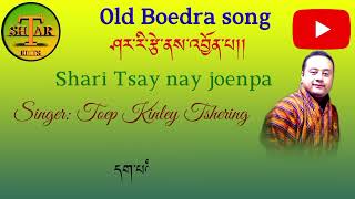 Old Boedra song Shari Tshey nay joen pa By Toep Kinley Tshering please subscribe my YouTube la 🎤🎧 [upl. by Armillia]