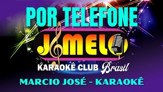 POR TELEFONE  MARCIO JOSÉ  KARAOKÊ  CANTAR FAZ BEM [upl. by Letsirk]