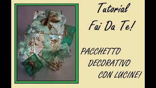 Tutorial Fai Da Te🎁 PACCHETTO REGALO DECORATIVO CON LUCINE 🎁 [upl. by Jodoin]